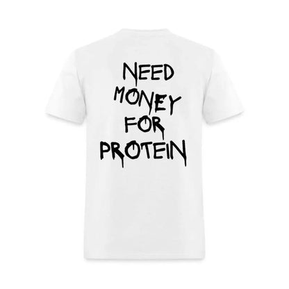 Need Money For Protein Printed Men's T-shirt