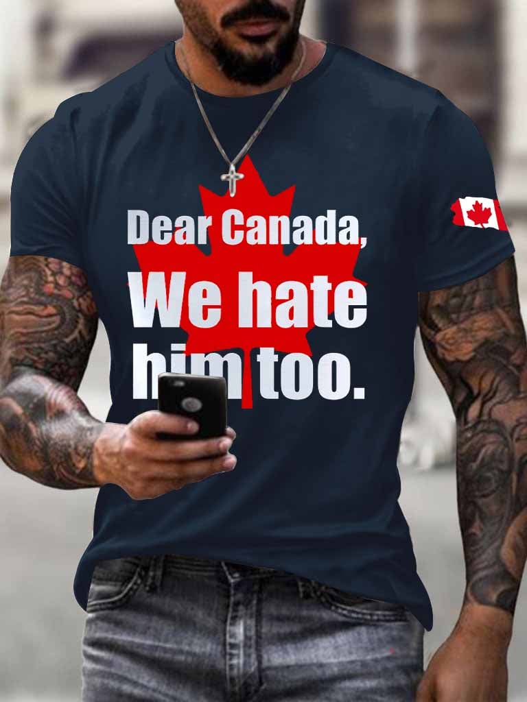 Men'S Retro Dear Canada We Hate Him Too Print T-Shirt