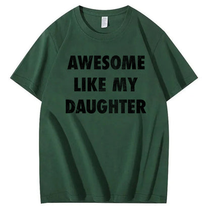 Mens Awesome Like My Daughter Shirt