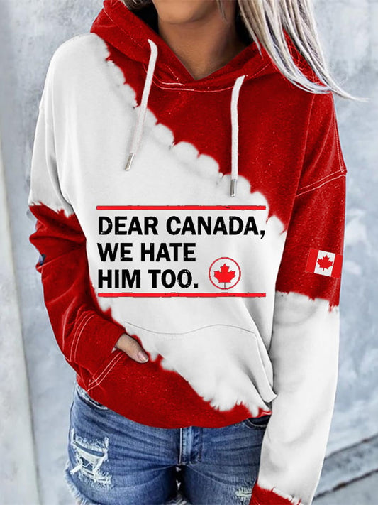 Women's Retro Dear Canada We Hate Him Too Print Hoodie