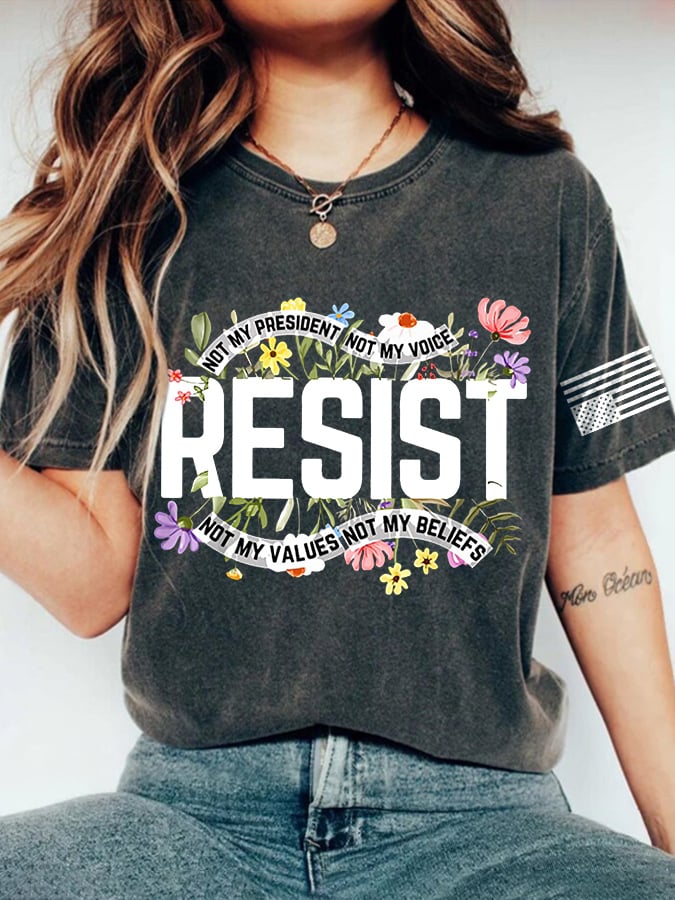Retro Resist Not My President, Not My Voice, Not My Values, Not My Beliefs Print T-Shirt